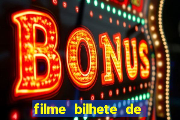 filme bilhete de loteria dublado download